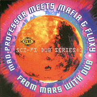 Mad Professor Meets Mafia & Fluxy From Mars With Dub Professor Meets Mafia & Fluxy инфо 8646c.